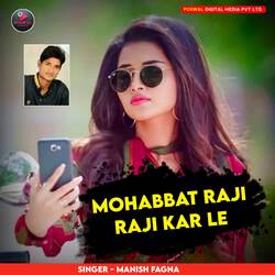 Mohabbat Raji Raji Kar Le-Cg5eXBt0fkI