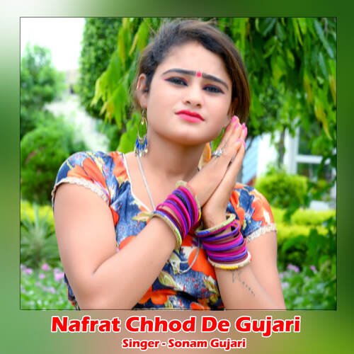 Nafrat Chhod De Gujari