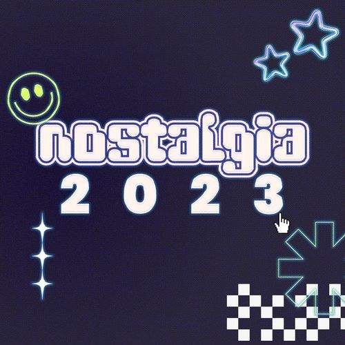 Nostalgia 2023