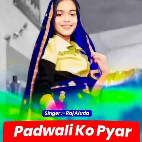 Padwali Ko Pyar