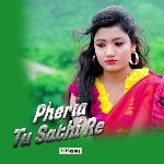 Pheria Tu Sathi Re