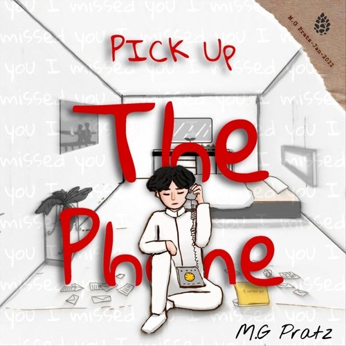 Pick Up The Phone Lyrics M.G Pratz Only on JioSaavn