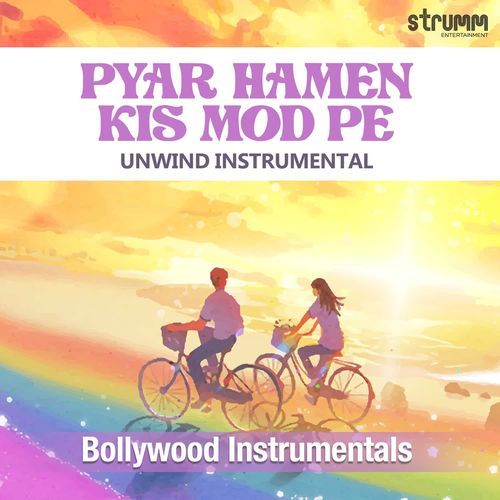 Pyar Hamen Kis Mod Pe - Unwind Instrumental