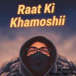 Raat Ki Khamoshii