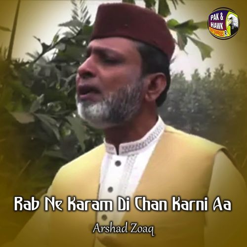 Rab Ne Karam Di Chan Karni Aa