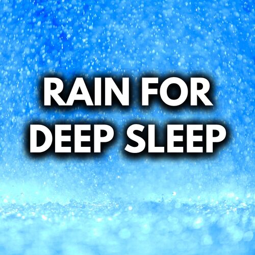 Rain For Deep Sleep (Repeat Any Track All Night)_poster_image