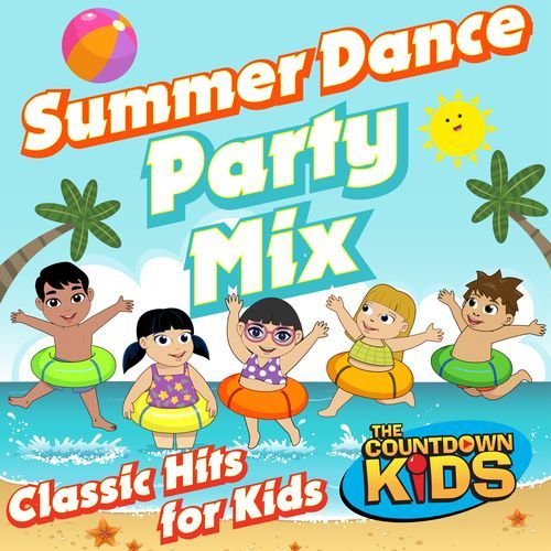 Summer Dance Party Mix (Classic Hits for Kids)