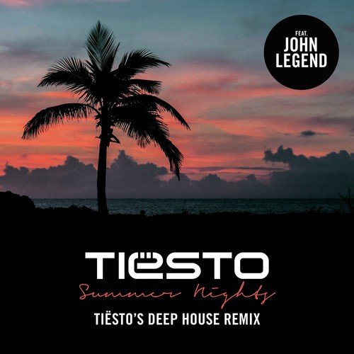 Summer Nights (Tiësto’s Deep House Remix)