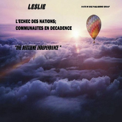 UNE DEUXIEME INDEPENDANCE (L'ECHEC DES NATIONS; COMMUNAUTES EN DECADENCE)