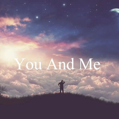 You And Me