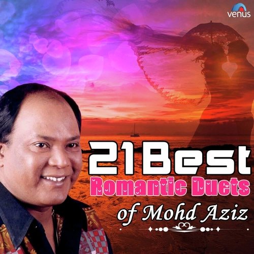 21 Best Romantic Duets Of Mohd. Aziz