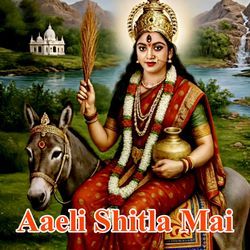 Aaeli Shitla Mai