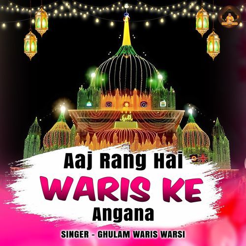 Aaj Rang Hai Waris Ke Angana