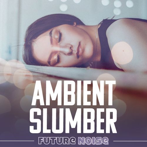 Ambient Slumber