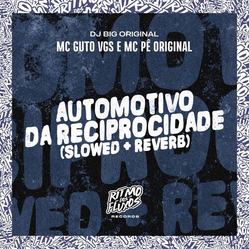 Automotivo da Reciprocidade (Slowed + Reverb)_poster_image