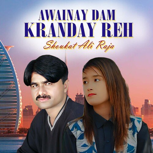 Awainay Dam Kranday Reh