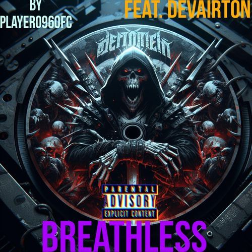 Breathless (feat. Devairton 09)