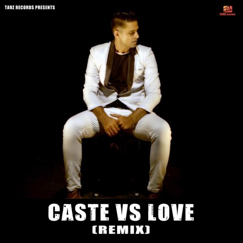 Caste Vs Love (Remix)