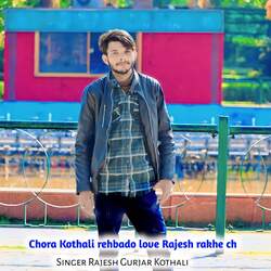 Chora Kothali rehbado love Rajesh rakhe ch-AhAGfT5cUWU