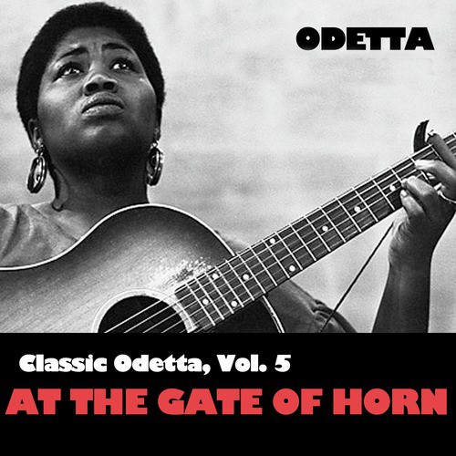 Classic Odetta, Vol. 5: At the Gate of Horn