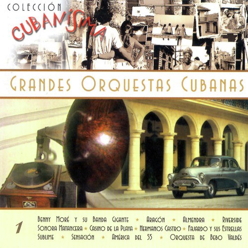 Colección Cubanísima: Grandes Orquestas Cubanas, Vol. 1