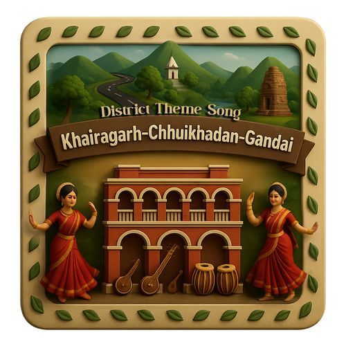 District Theme Song Khairagarh Chhuikhadan Gandai