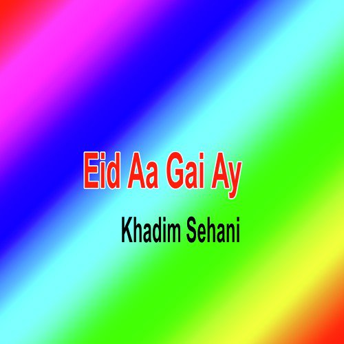 Eid Aa Gai Ay