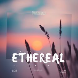 Ethereal-Mg9bVEdXXH0