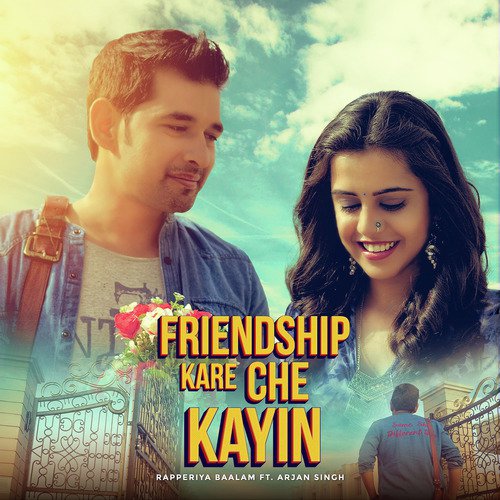 Friendship Kare Che Kayin (feat. Arjan Singh)