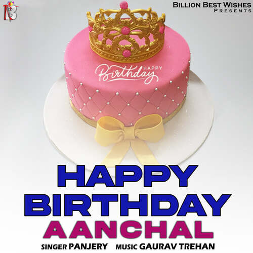 ❤️ Aanchal Happy Birthday Cakes photos