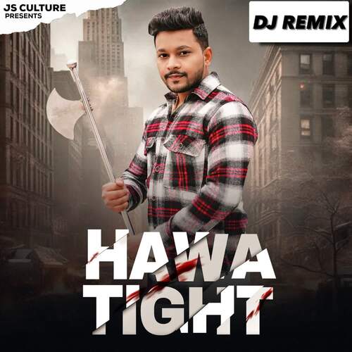 Hawa Tight (DJ Remix)