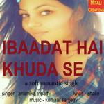 Ibaadat Hai Khuda Se