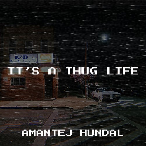 It’s a Thug Life