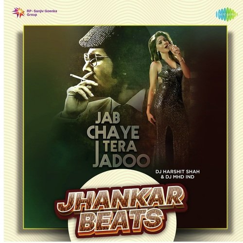 Jab Chaye Tera Jadoo - Jhankar Beats
