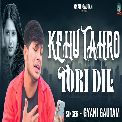 Kehu Tahro Tori Dil