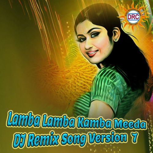 Lamba Lamba Kamba Meeda (DJ Remix Song Version 7)