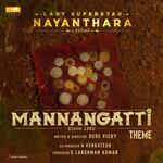 Mannangatti Theme (From &quot;Mannangatti Since 1960&quot;)