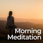 Morning Meditation for a Positive Day