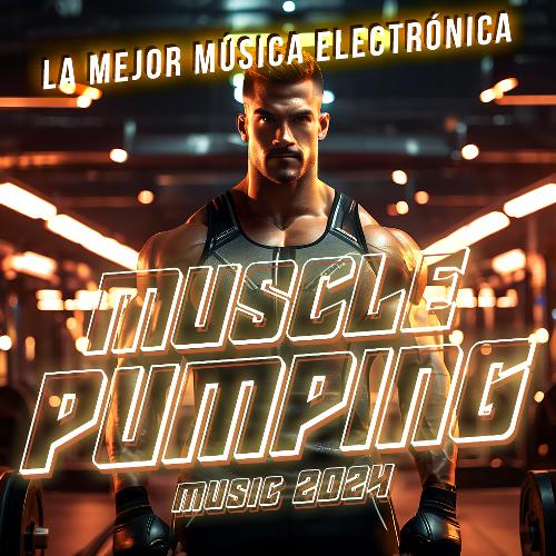 Muscle Pumping Music 2024