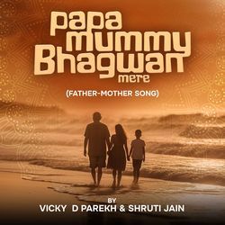 Papa Mummy Bhagwan Mere (Father Mother Song)-BhBSehhGe30