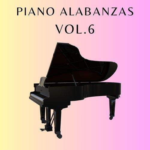 Piano Alabanzas, Vol. 6