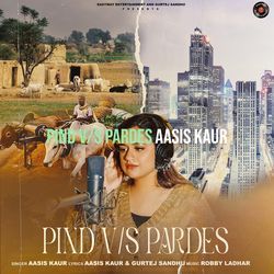 Pind V/S Pardes-QS5ddyFcZFI