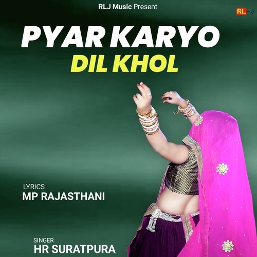 Pyar Karyo Dil Khol