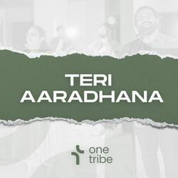Teri Aaradhana (feat. Jessy Robin, Robinson Shalu, Philemon Anand & Sofia Shalu) by One Tribe