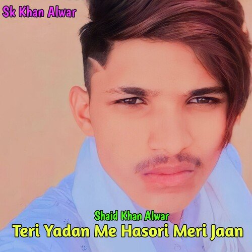 Teri Yadan Me Hasori Meri Jaan