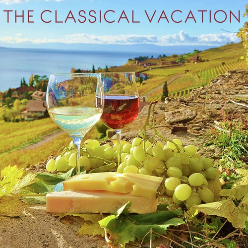 The Classical Vacation: Soothing Classical Music for Rest and Relaxation Including Fur Elise, Clair de lune, Swan Lake, and More!