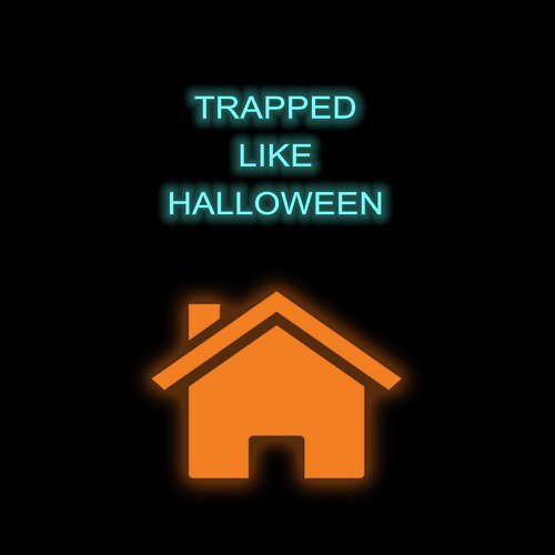 Trapped Like Halloween (Trap Mix)