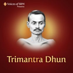 Trimantra Dhun-NBEoSUdYBEI