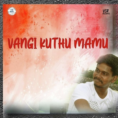 Vangi Kuthu Mamu