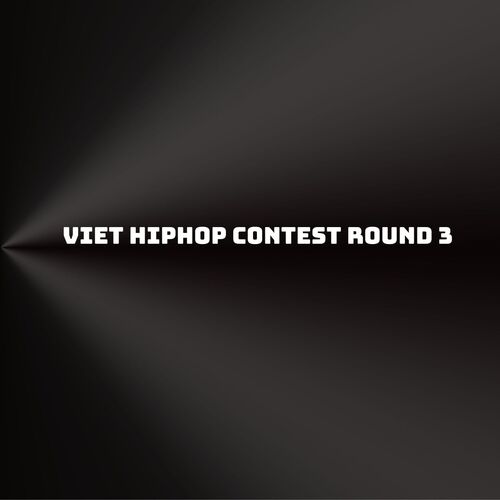 Viet HipHop Contest Round 3_poster_image